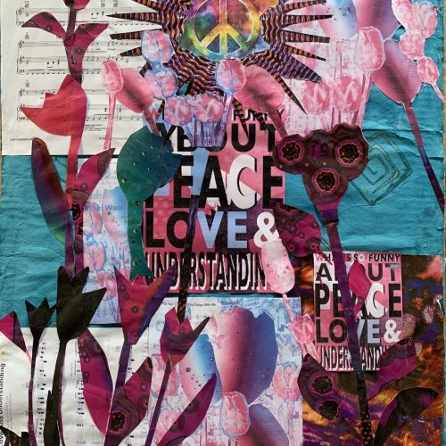 Susan Miiller - Peace Love and Understanding Collage